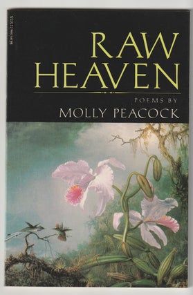 Item #1001 RAW HEAVEN. Molly Peacock