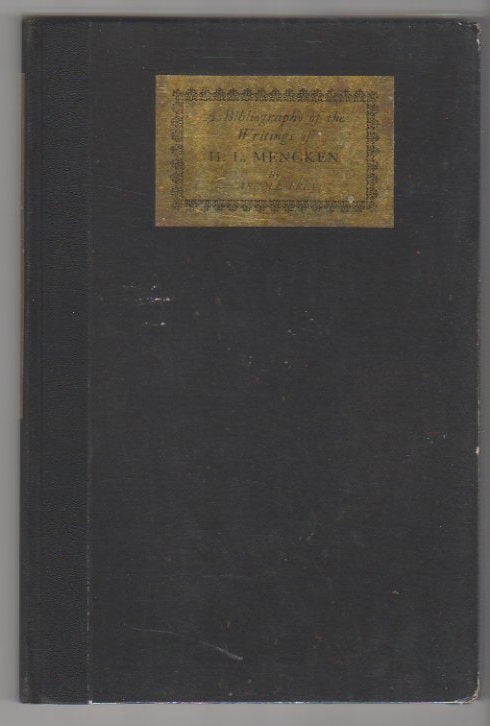 Item #10358 A BIBLIOGRAPHY OF THE WRITINGS OF H. L. MENCKEN. H. L. Mencken, Carroll Frey.