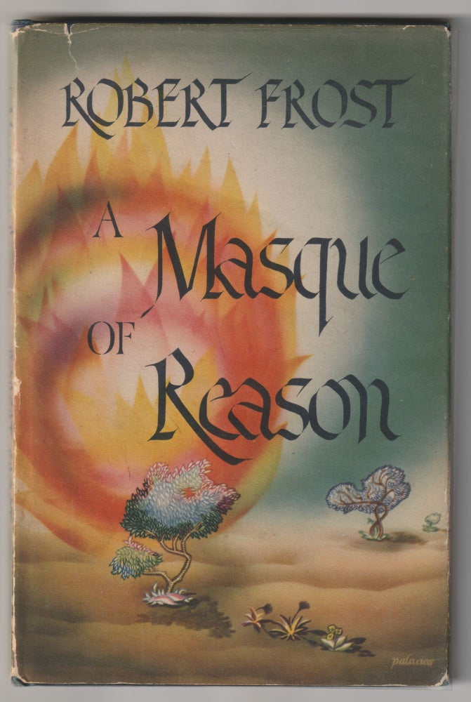 Item #10623 A MASQUE OF REASON. Robert Frost.