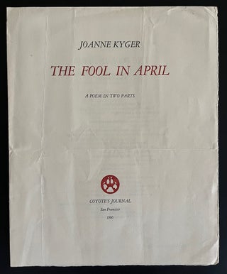 Item #10858 "The Fool in April"; A Poem in Two Parts. Joanne Kyger