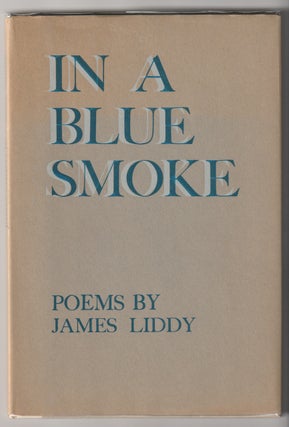 Item #11318 In a Blue Smoke. James Liddy