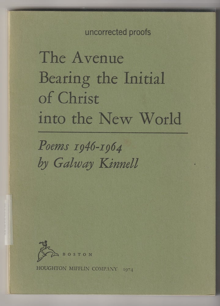 Item #11384 THE AVENUE BEARING THE INITIAL OF CHRIST INTO THE WORLD; Poems 1946-1964. Galway Kinnell.
