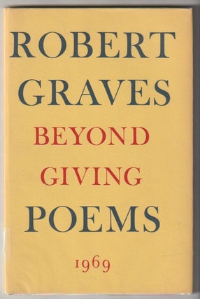 Item #11637 BEYOND GIVING; Poems. Robert Graves