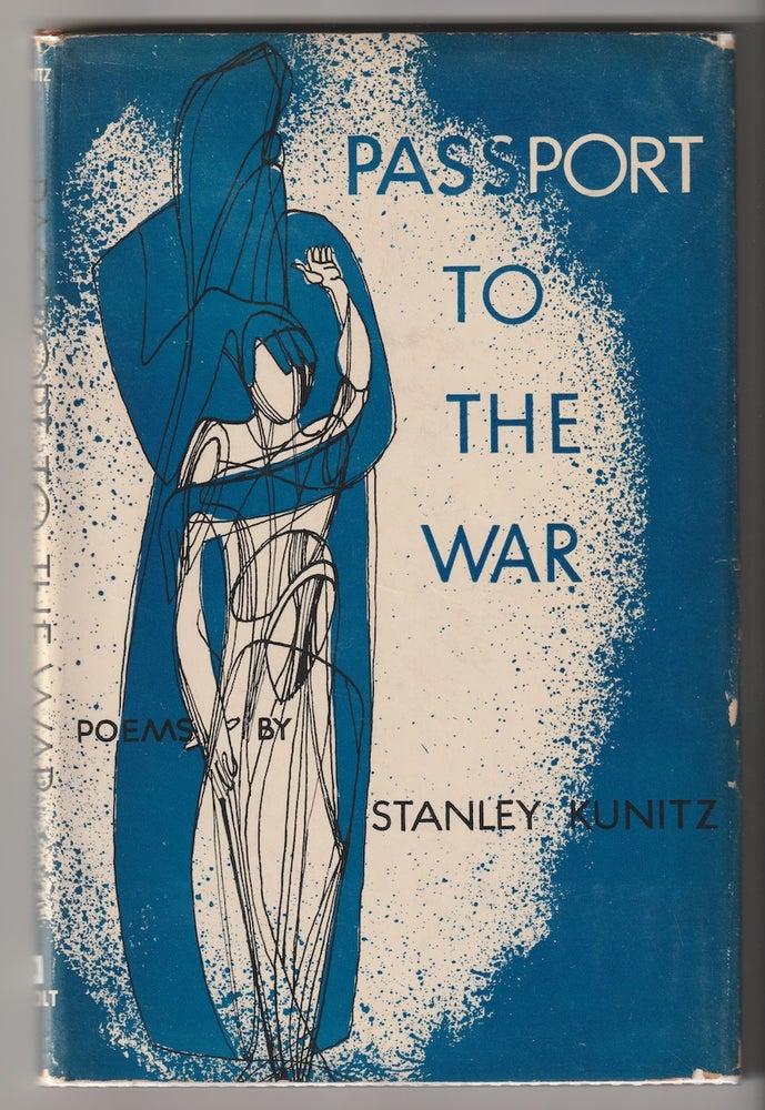 Item #11683 PASSPORT TO THE WAR. Stanley Kunitz.