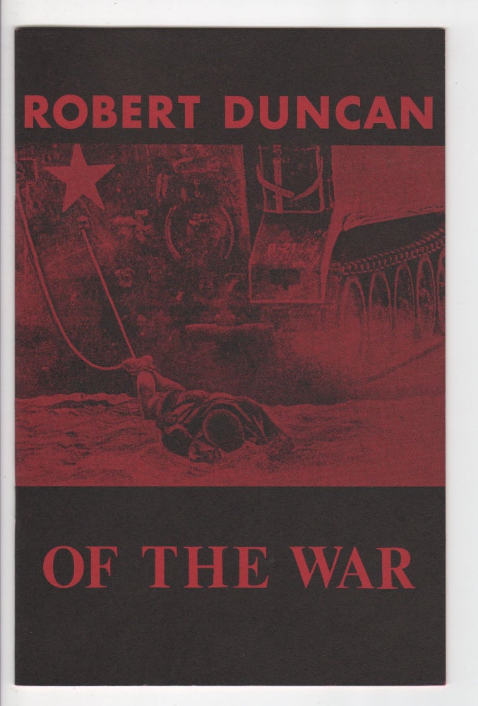 Item #12025 OF THE WAR. Robert Duncan.