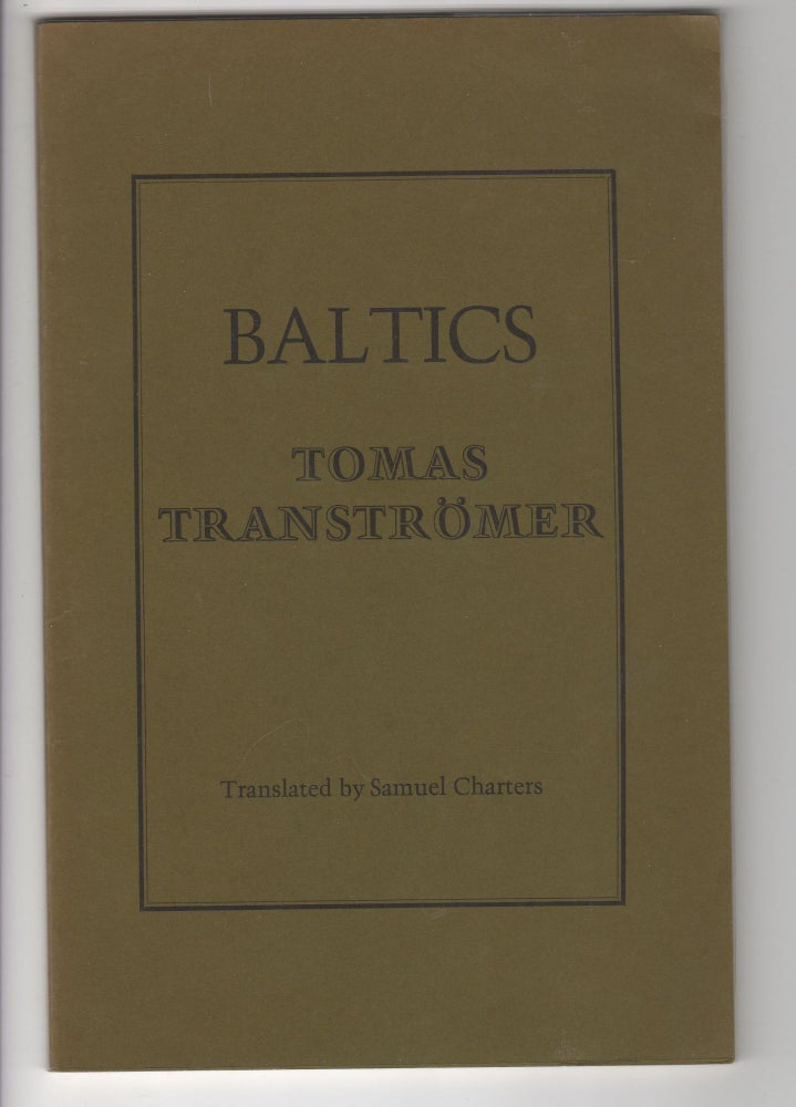 Item #12120 BALTICS. Tomas Transtromer, trans Samuel Charters.
