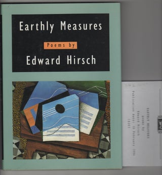 Item #12127 EARTHLY MEASURES. Edward Hirsch