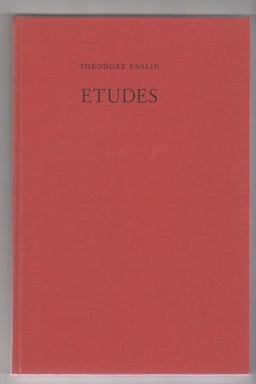 Item #12460 ETUDES. Theodore Enslin