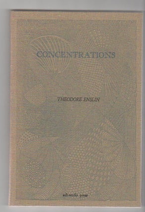 Item #12461 CONCENTRATIONS. Theodore Enslin