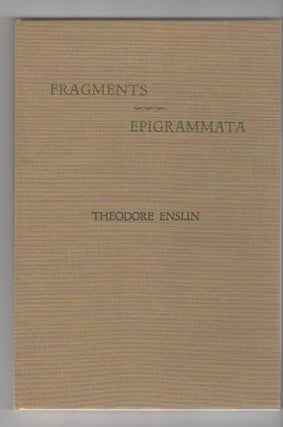 Item #12462 FRAGMENTS - EPIGRAMMATA. Theodore Enslin