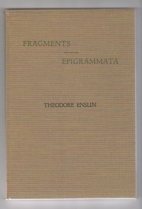 Item #12470 FRAGMENTS - EPIGRAMMATA. Theodore Enslin