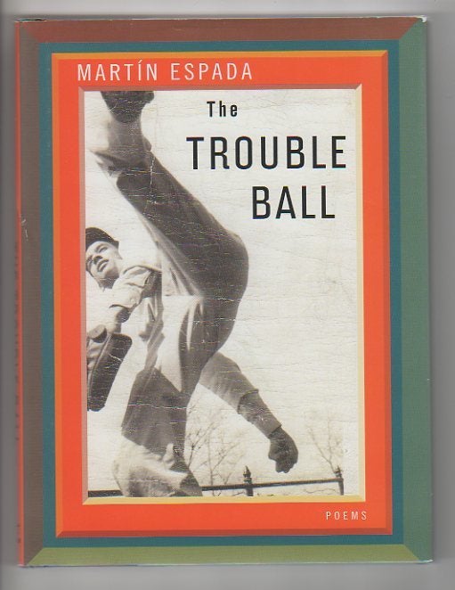 Item #12503 THE TROUBLE BALL; Poems. Martin Espada.