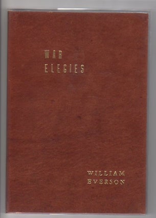 Item #12512 WAR ELEGIES. William Everson