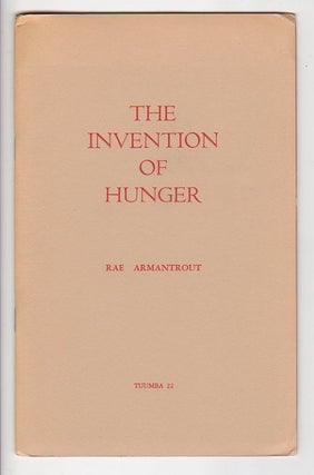 Item #12537 THE INVENTION OF HUNGER/ TUUMBA 22. Rae Armantrout