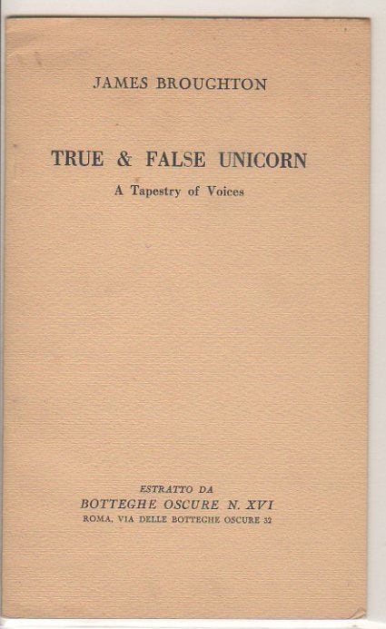 Item #12594 "True & False Unicorn" (offprint from Botteghe Oscure XVI); A Tapestry of Voices. James Broughton.