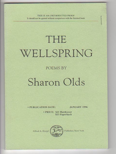 Item #12606 THE WELLSPRING. Sharon Olds.