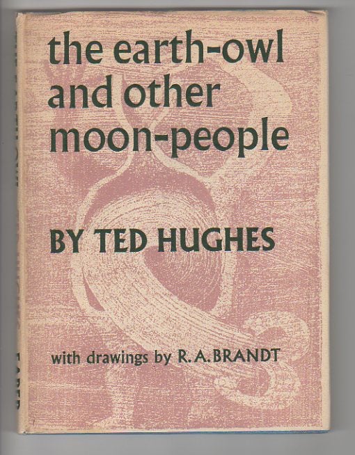 Item #12607 THE EARTH-OWL AND OTHER MOON-PEOPLE. Ted Hughes.
