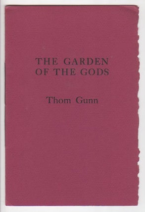 Item #12616 THE GARDEN OF THE GODS. Thom Gunn