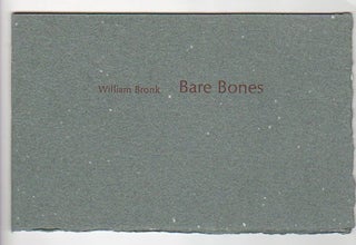 Item #12845 BARE BONES. William Bronk