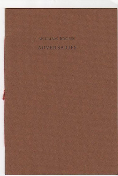 Item #12858 Adversaries. William Bronk.