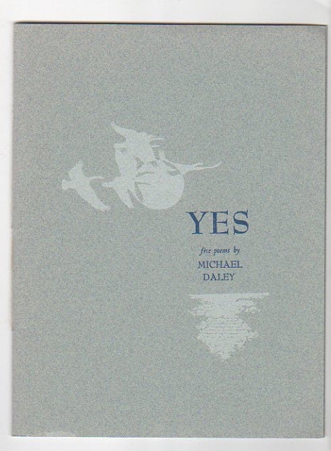 Item #12887 YES; Five Poems. Michael Daley.