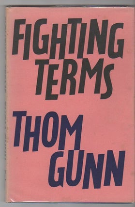 Item #12961 FIGHTING TERMS. Thom Gunn