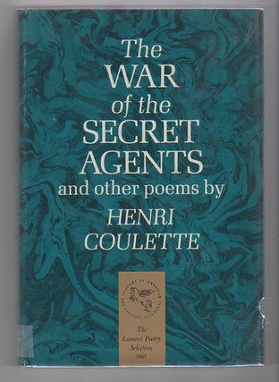 Item #12971 THE WAR OF THE SECRETS AGENTS; And Other Poems. Henri Coulette