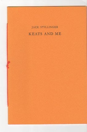 Item #12984 Keats and Me. Jack Stillinger