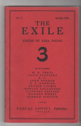 Item #13132 THE EXILE No.3. Ezra Pound, W. B. Yeats, Louis Zukofsky