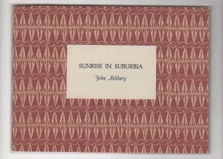 Item #13136 SUNRISE IN SUBURBIA. John Ashbery