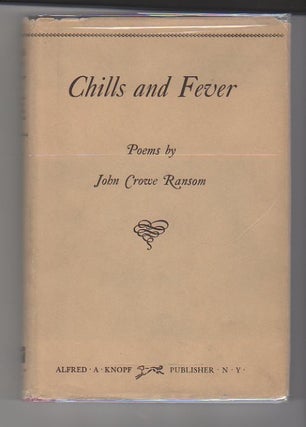 Item #13141 CHILLS AND FEVER. John Crowe Ransom