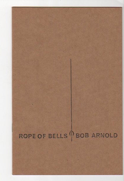 Item #13159 ROPE OF BELLS. Bob Arnold.