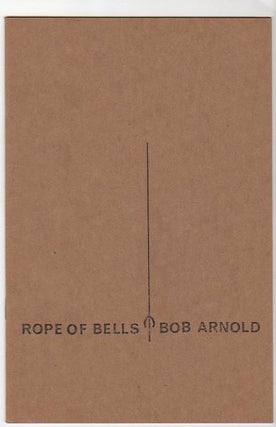Item #13160 ROPE OF BELLS. Bob Arnold
