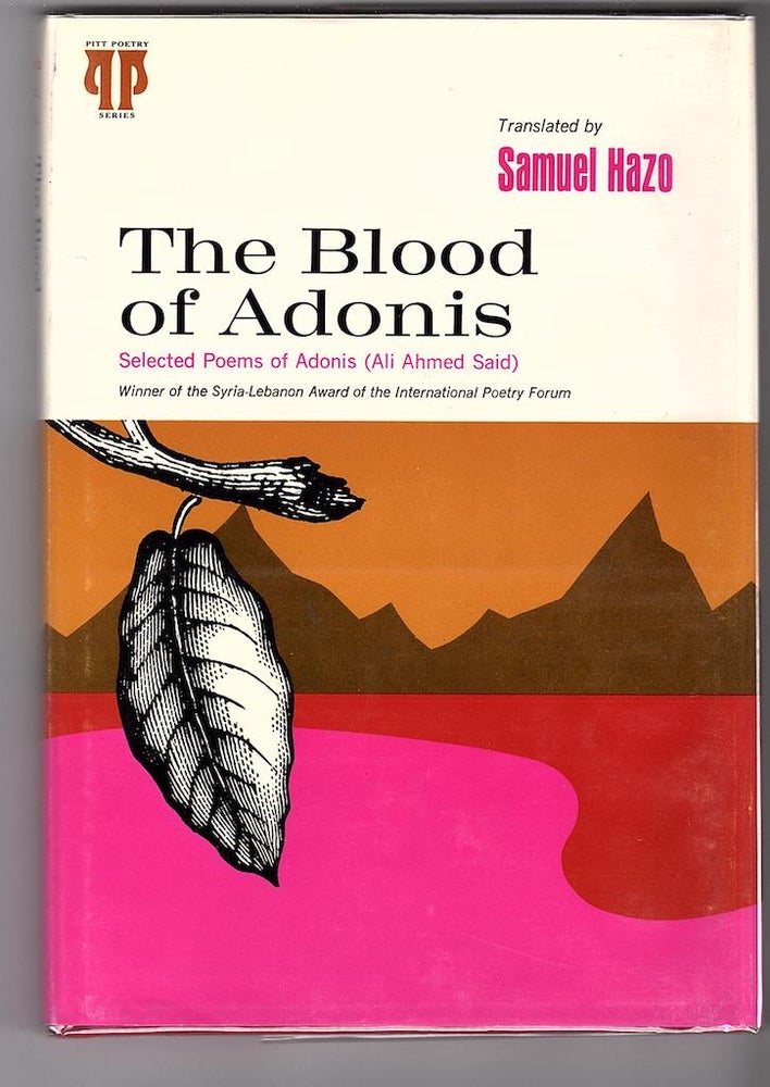 Item #13544 THE BLOOD OF ADONIS; Selected Poems. Adonis, Samuel, Ali Ahmed Said