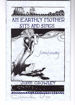 Item #13579 AN EARTHLY MOTHER SITS AND SINGS. John Crowley, Charles Vess