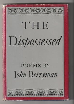 Item #13624 THE DISPOSSESSED. John Berryman