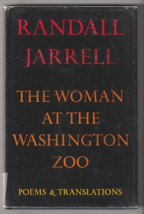 Item #13641 THE WOMAN AT THE WASHINGTON ZOO; Poems & Translations. Randall Jarrell
