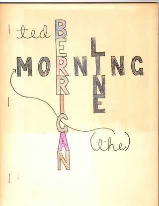 Item #13761 THE MORNING LINE. Ted Berrigan, Tom Clark
