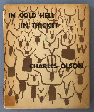 Item #13763 IN COLD HELL, IN THICKET. Charles Olson