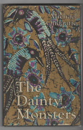 Item #14203 The Dainty Monsters. Michael Ondaatje