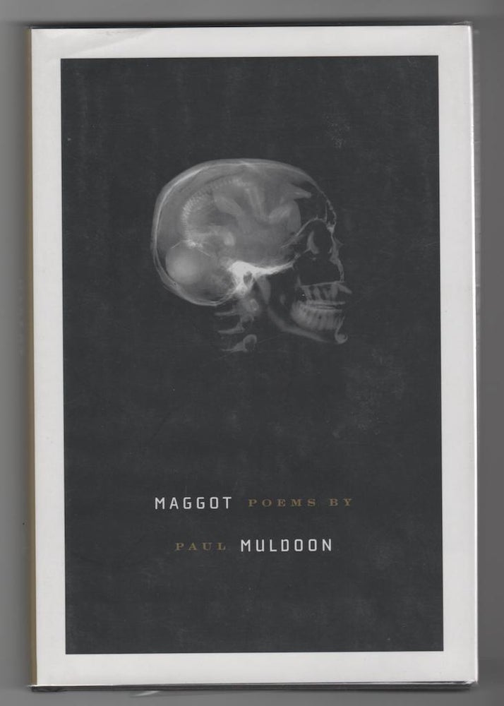 Item #14205 MAGGOT; Poems. Paul Muldoon.