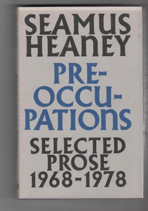 Item #14239 PREOCCUPATIONS; Selected Prose 1968 - 1978. Seamus Heaney