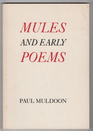 Item #14295 MULES AND EARLY POEMS. Paul Muldoon
