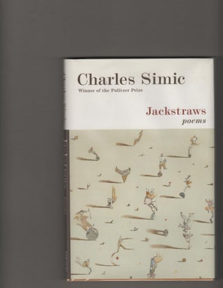 Item #14318 JACKSTRAWS. Charles Simic