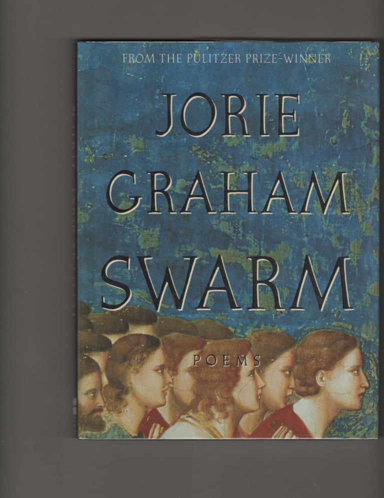 Item #14334 SWARM. Jorie Graham.