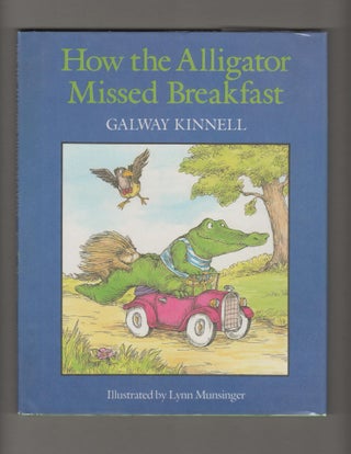 Item #14352 HOW THE ALLIGATOR MISSED BREAKFAST. Galway Kinnell