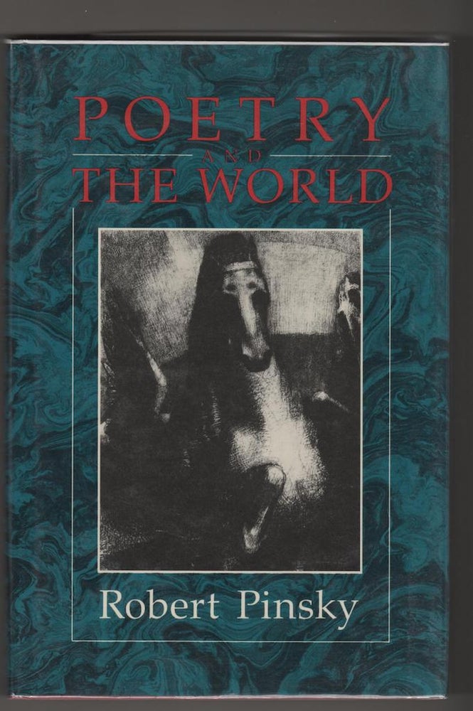 Item #14359 POETRY AND THE WORLD. Robert Pinsky.