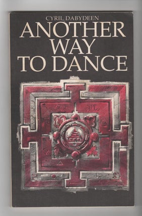 Item #14424 ANOTHER WAY TO DANCE; Asian Canadian Poetry. Cyril Dabydeen, Michael Ondaatje
