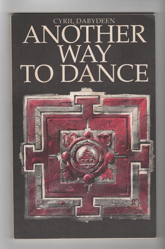 Item #14424 ANOTHER WAY TO DANCE; Asian Canadian Poetry. Cyril Dabydeen, Michael Ondaatje, signed by.