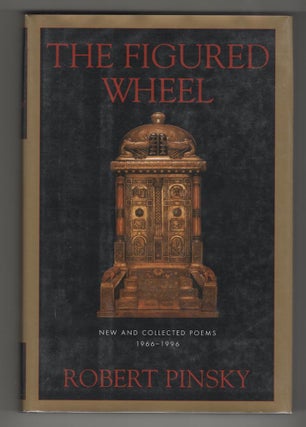 Item #14480 THE FIGURED WHEEL; New and Collected Poems 1966 - 1996. Robert Pinsky